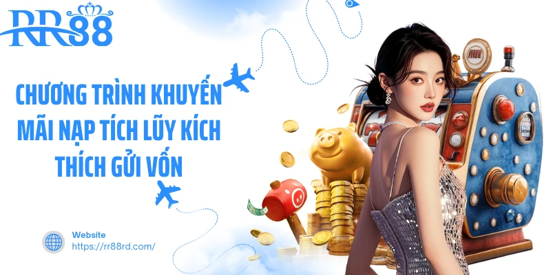 Khuyến Mãi Nạp Tích Lũy – Ưu Đãi Dài Hạn Cho Bet Thủ - hình ảnh - vnrr88.vip Khuyến Mãi Nạp Tích Lũy – Ưu Đãi Dài Hạn Cho Bet Thủ - hình ảnh - vnrr88.vip